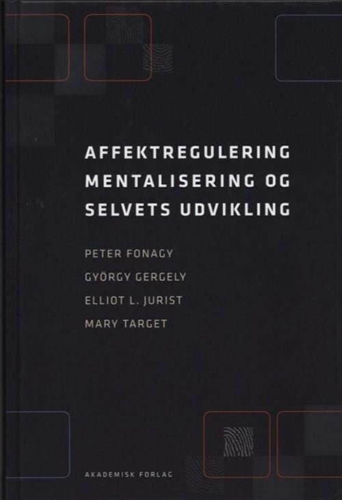 Affektregulering Mentalisering Og Selvets Udvikling