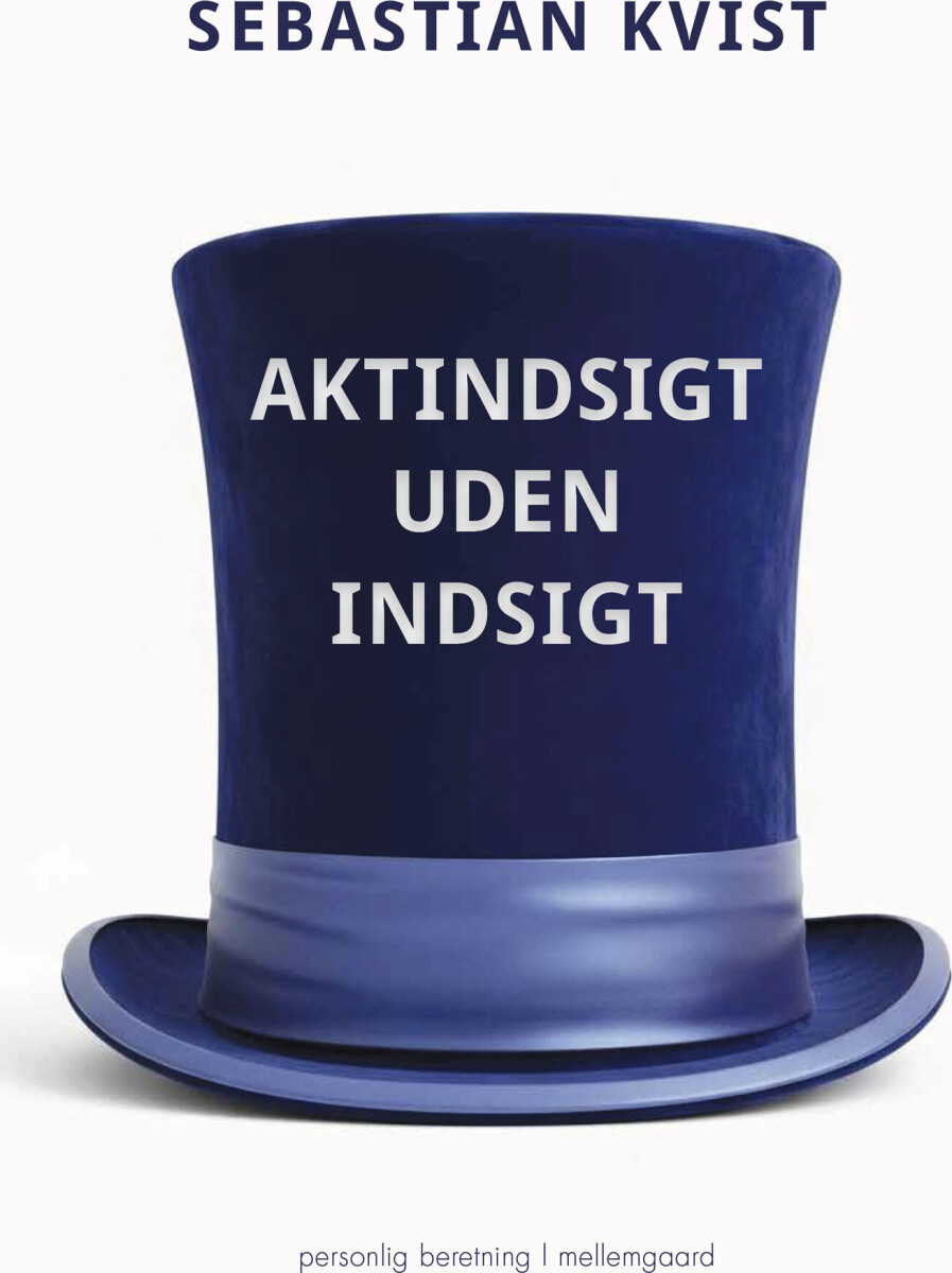 Aktindsigt Uden Indsigt