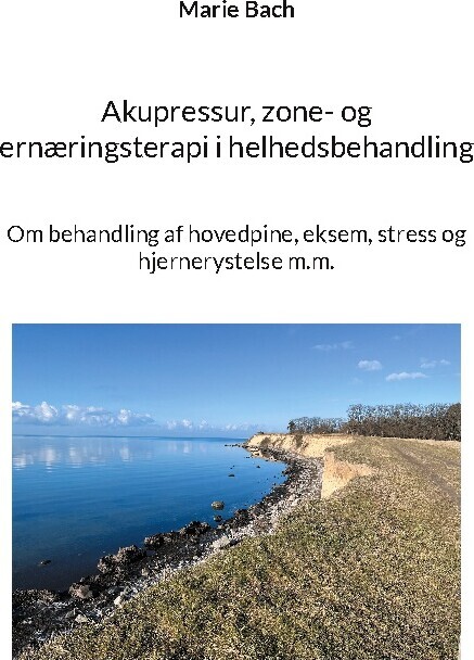 Akupressur Zone- Og Ernæringsterapi I Helhedsbehandling