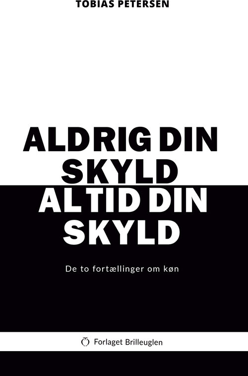 Aldrig Din Skyld Altid Din Skyld