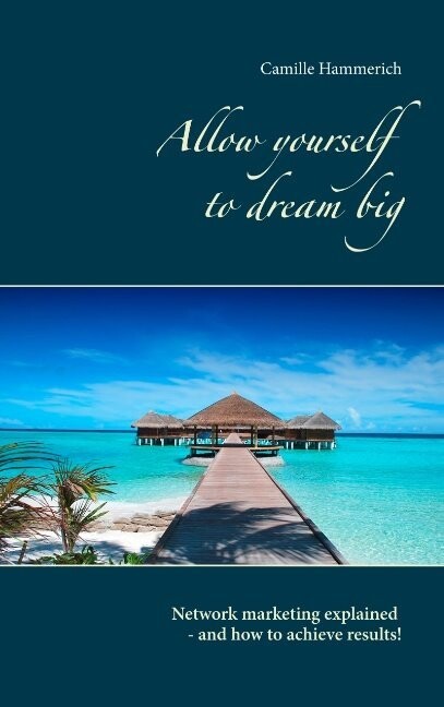 Allow Yourself To Dream Big