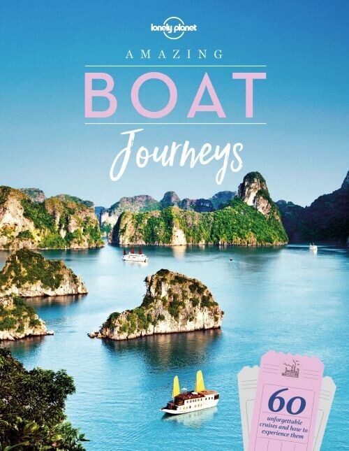 Amazing Boat Journeys - Lonely Planet