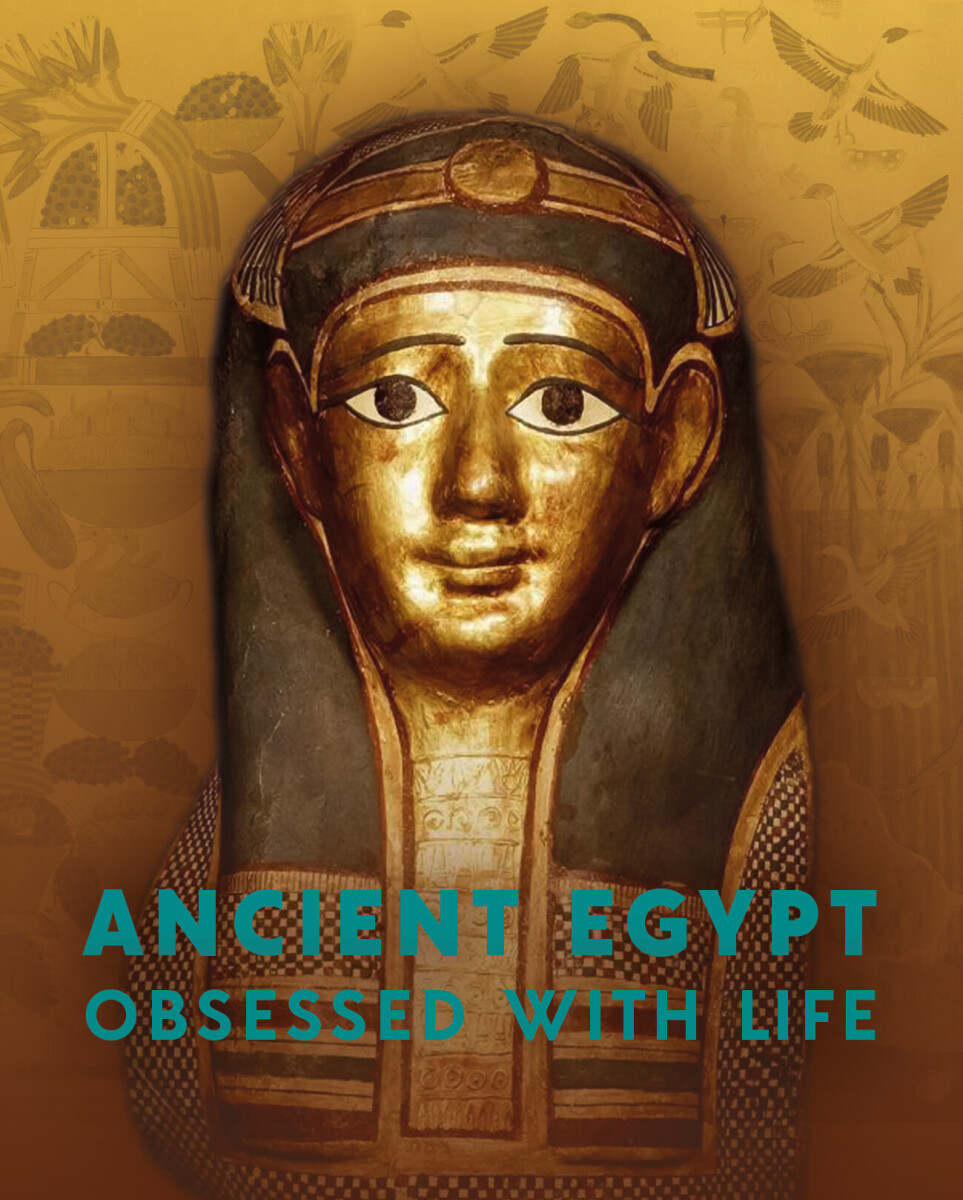 Ancient Egypt - Obsessed With Life