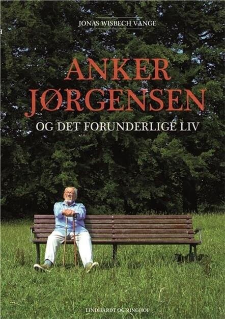 Helligdom Investere hård Anker Jørgensen Og Det Forunderlige Liv af Anker Jørgensen - Indbundet Bog  - Gucca.dk