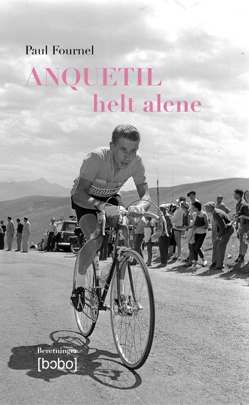 Anquetil - Helt Alene af Paul Fournel - Hæftet Bog