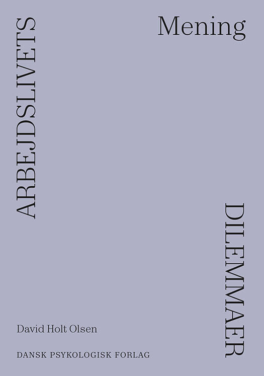 Arbejdslivets Dilemmaer - Mening