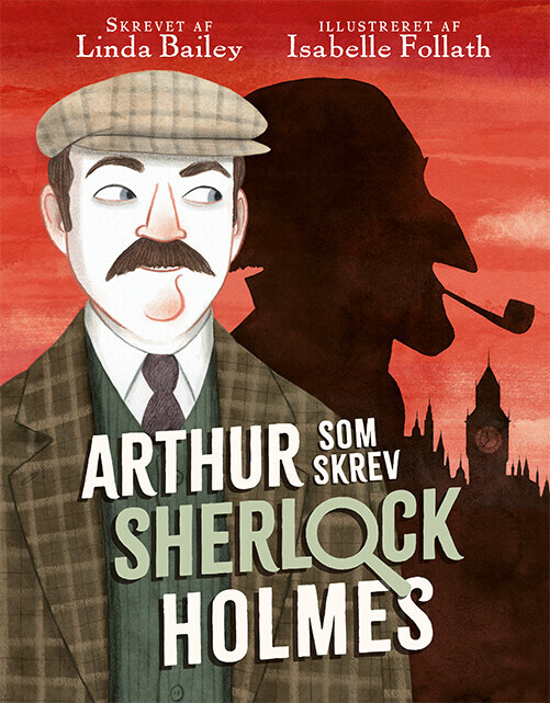Arthur - Som Skrev Sherlock Holmes