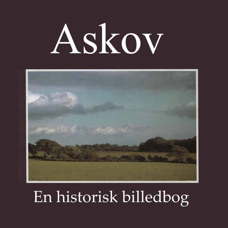 Askov En Historiske Billedbog af Agner Frandsen Paperback Bog