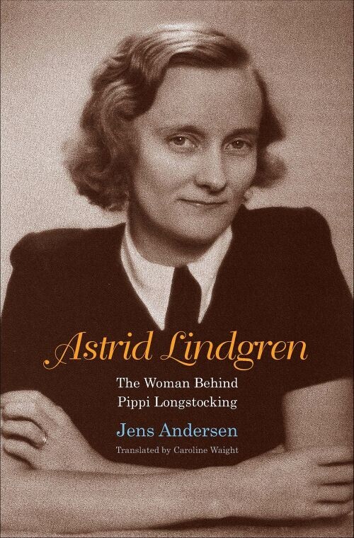 Astrid Lindgren The Woman Behind Pippi Longstocking