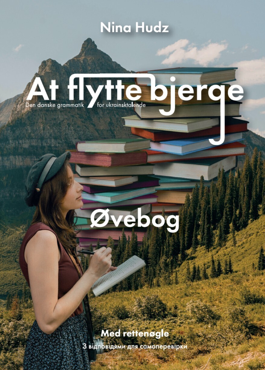 At Flytte Bjerge Den Danske Grammatik For Ukrainsktalende - Øvebog