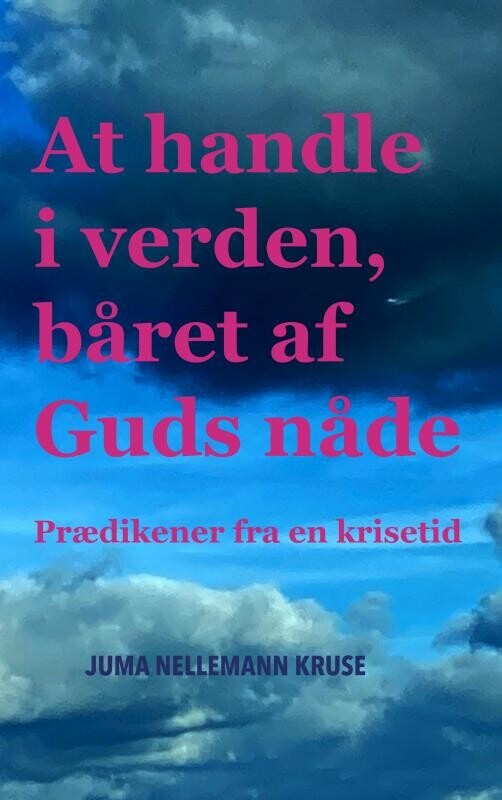 At Handle I Verden Båret Af Guds Nåde