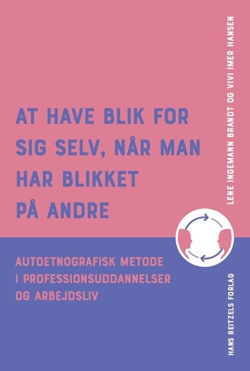 At Have Blik For Sig Selv Når Man Har Blikket På Andre