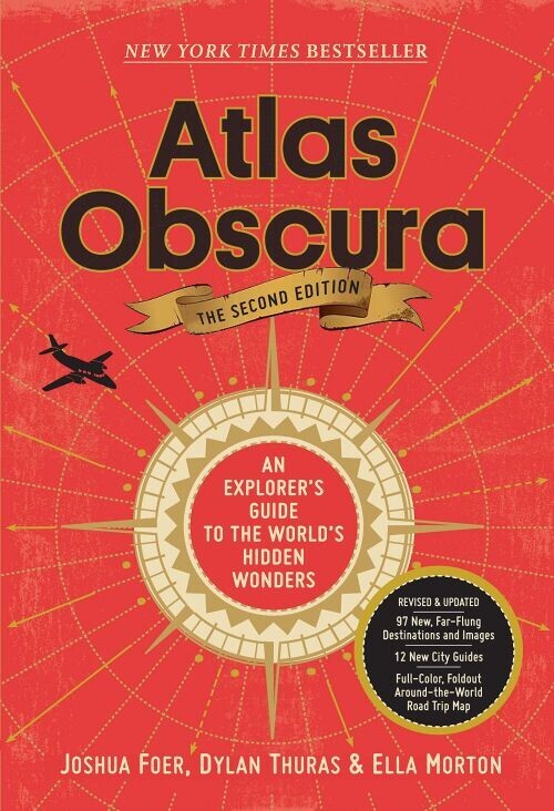 Atlas Obscura An Explorer S Guide To The World S Hidden Wonders