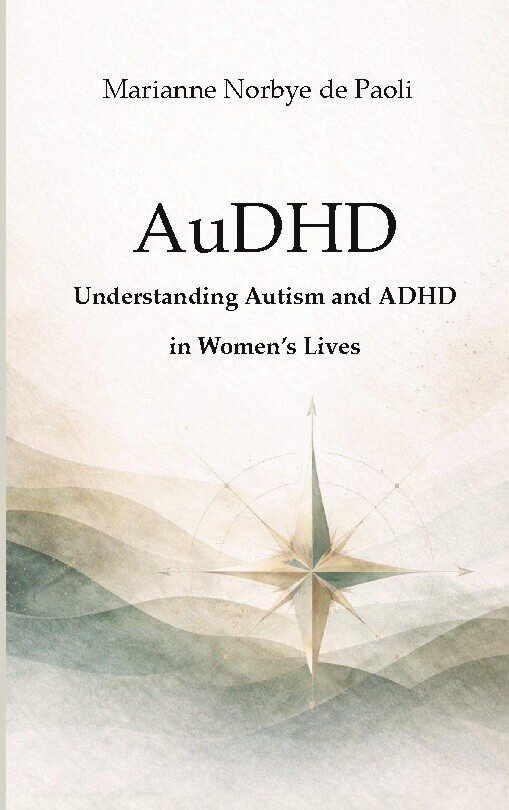 Audhd - Understanding Autism And Adhd In Women S Lives