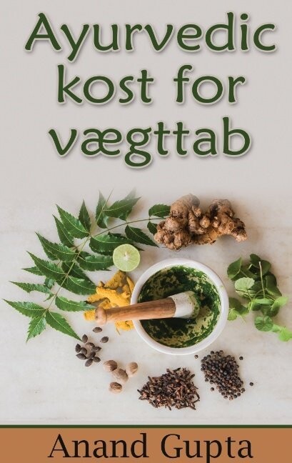 Ayurvedic Kost For Vægttab