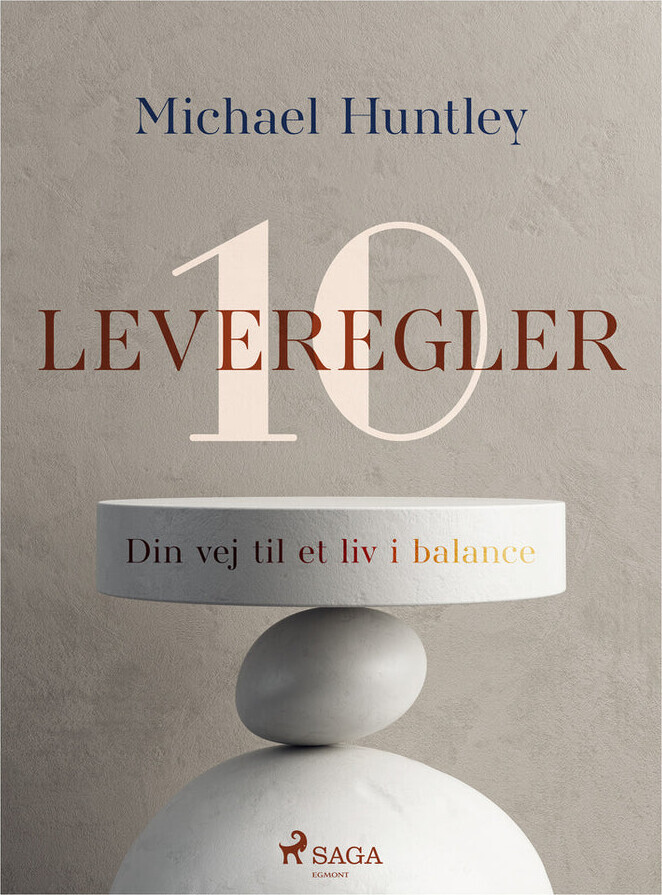 10 Leveregler Din Vej Til Et Liv I Balance