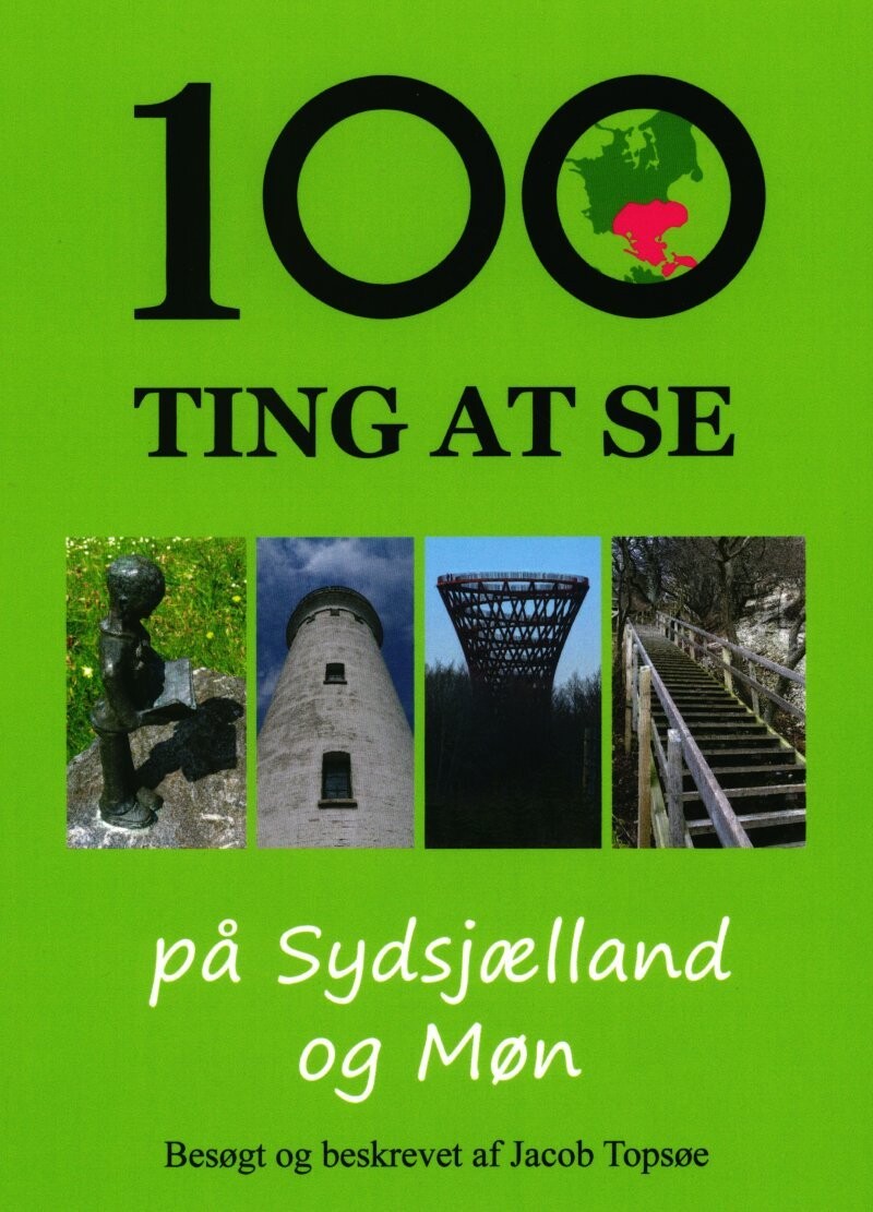 beholder skrige kompleksitet 100 Ting At Se På Sydsjælland Og Møn af Jacob Topsøe - Hæftet Bog - Gucca.dk