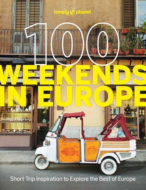 100 Weekends In Europe - Lonely Planet