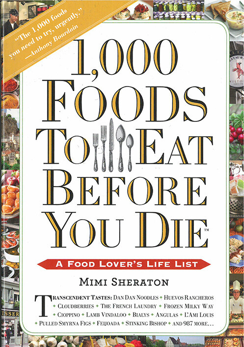 1000 Foods To Eat Before You Die A Food Lover S Life List
