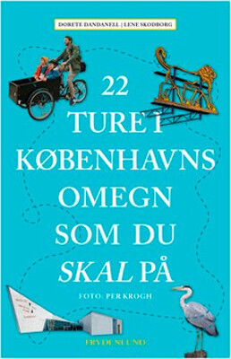 22 Ture I Københavns Omegn Som Du Skal På