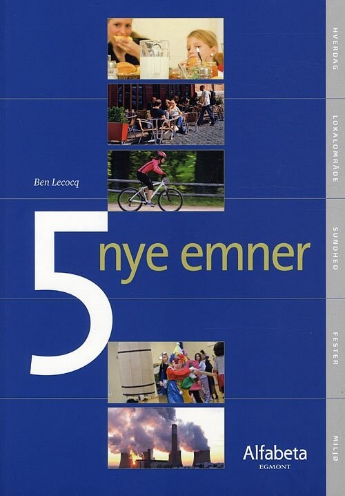5 Nye Emner