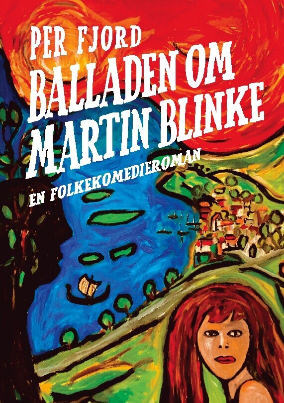 Balladen Om Martin Blinke Af Per Fjord - Paperback Bog - Gucca.dk