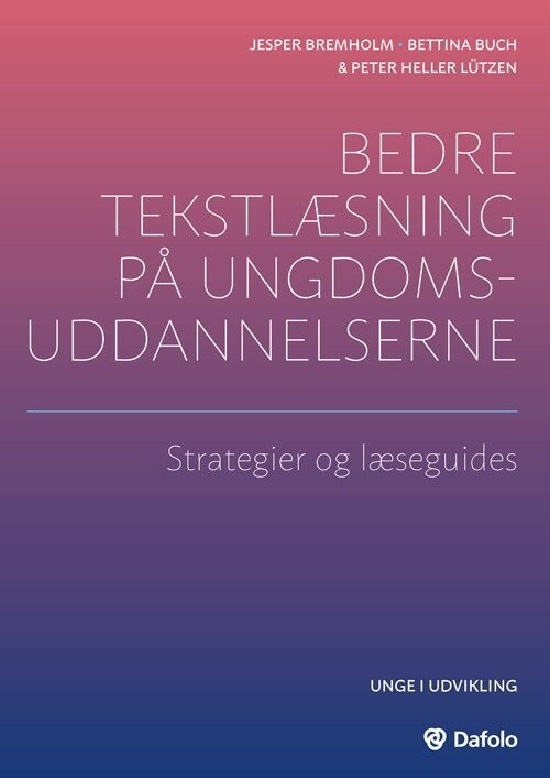 Bedre Tekstlæsning På Ungdomsuddannelserne - Strategier Og Læseguides