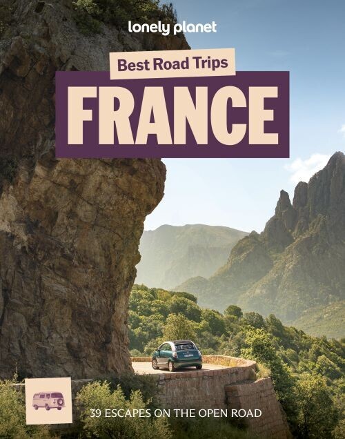 Best Road Trips France - Lonely Planet