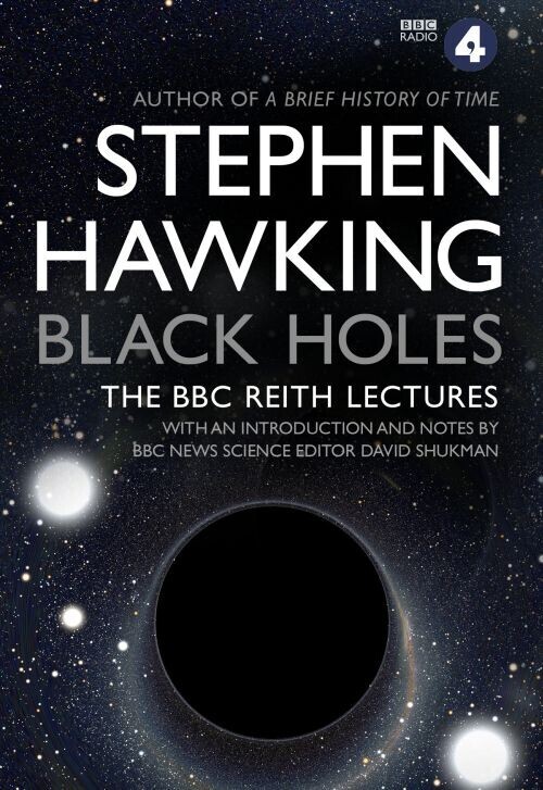 Black Holes The Bbc Reith Lectures