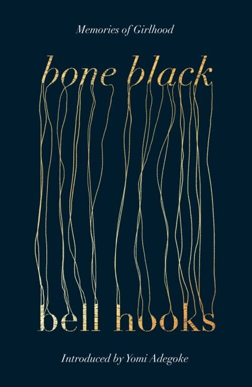 Bone Black Memories Of Girlhood