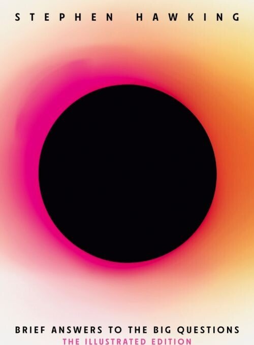 Brief Answers To The Big Questions Illustrated Edition