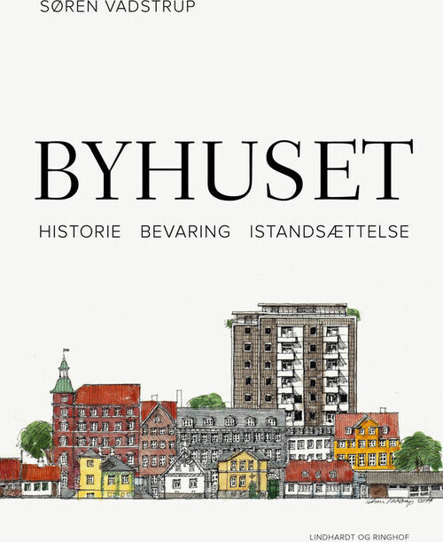 Byhuset Historie - Bevaring - Istandsættelse