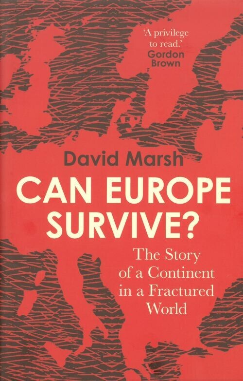 Can Europe Survive The Story Of A Continent In A Fractured World