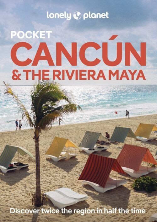 Cancun The Riviera Maya - Lonely Planet - Pocket