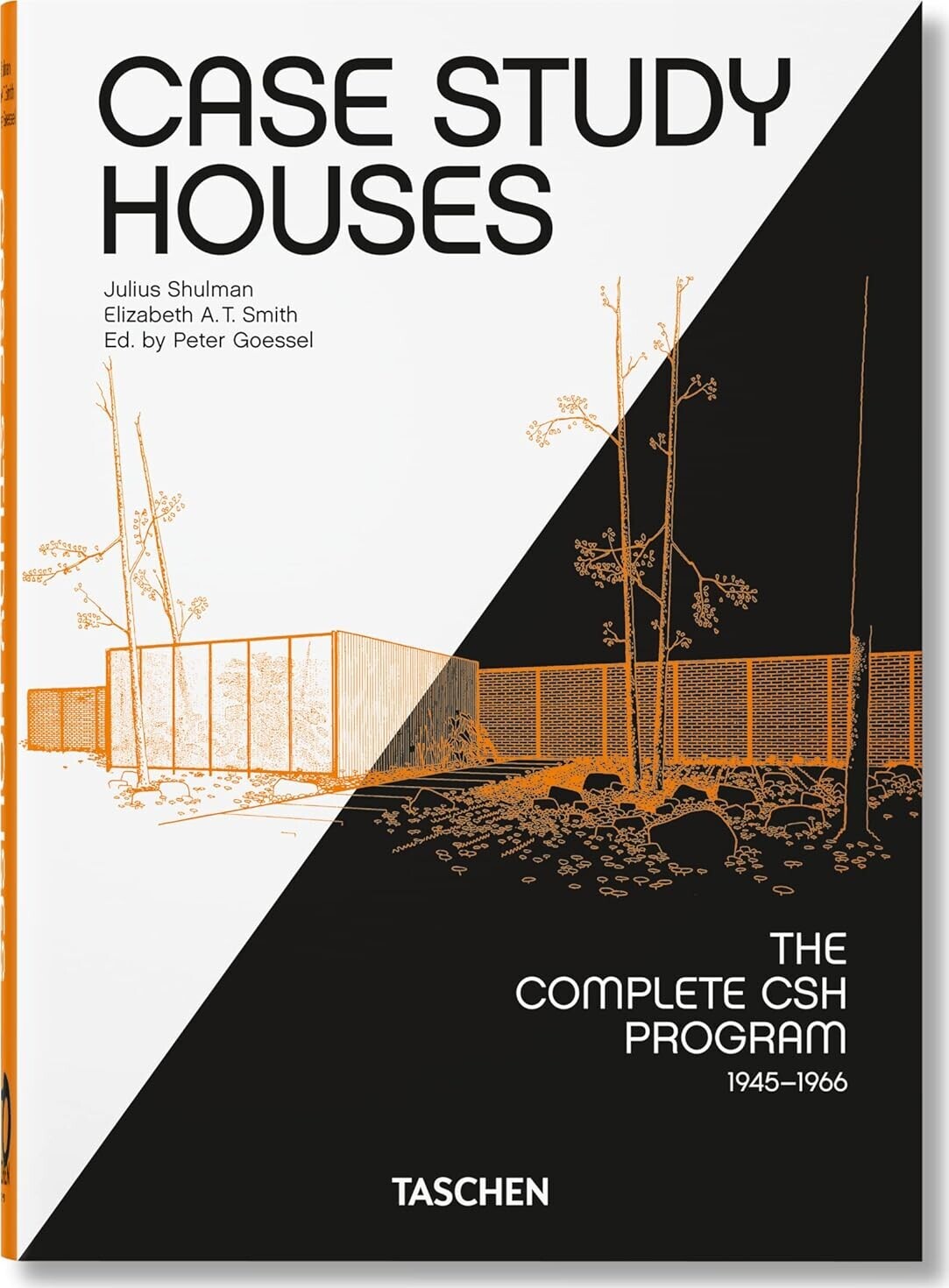 Case Study Houses The Complete Csh Program 1945-1966