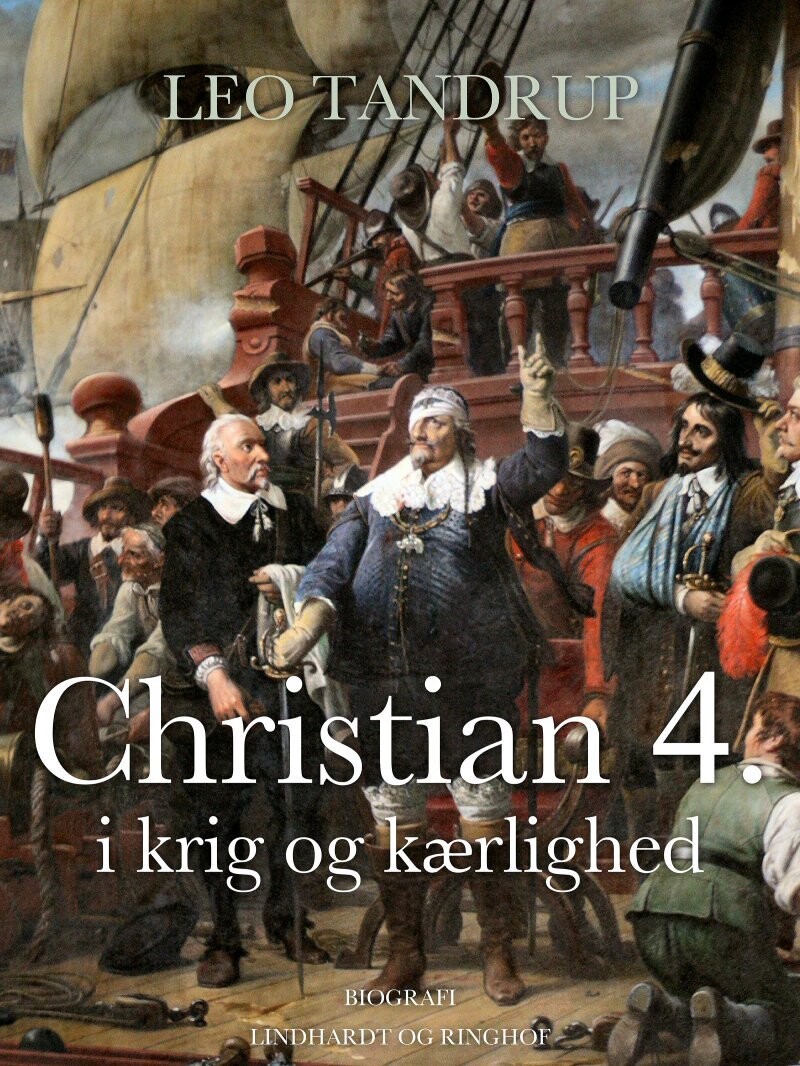 Christian 4 I Krig Og Kærlighed