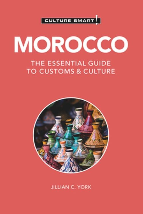 Culture Smart Morocco The Essential Guide To Customs Culture