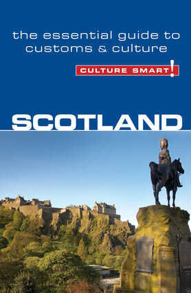 Culture Smart Scotland The Essential Guide To Customs Culture