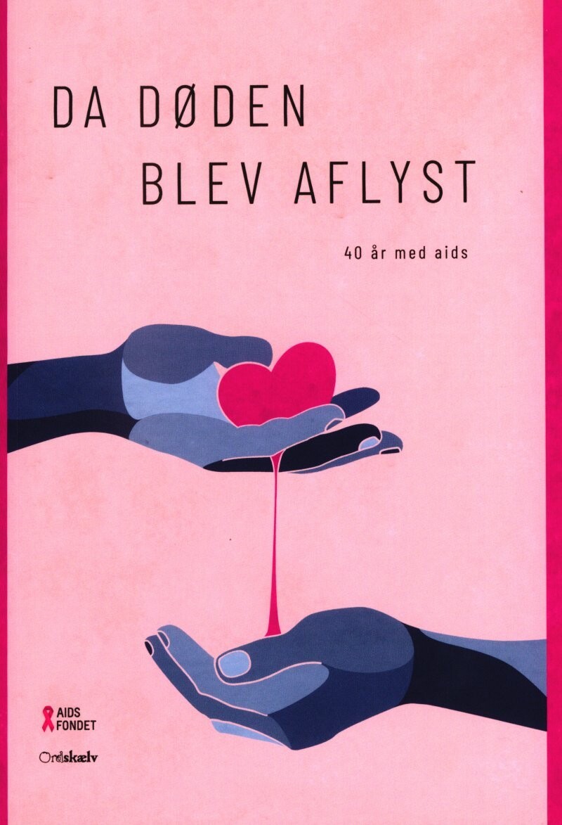 Da Døden Blev Aflyst 40 År Med Aids