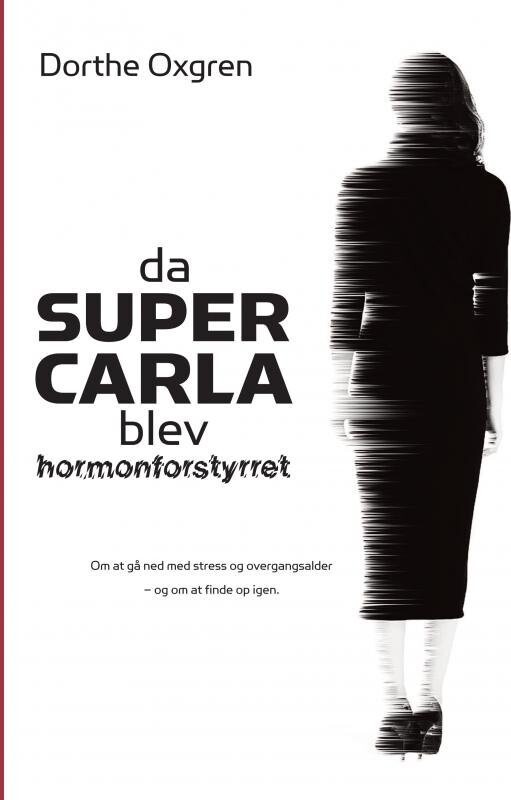 Da Super Carla Blev Hormonforstyrret