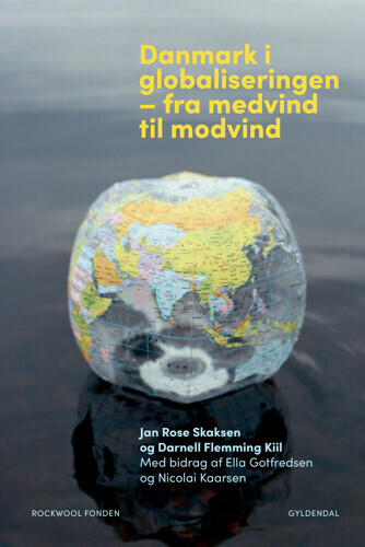 Danmark I Globaliseringen - Fra Medvind Til Modvind