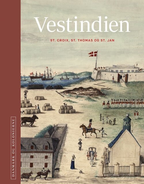 Danmark Og Kolonierne - Vestindien