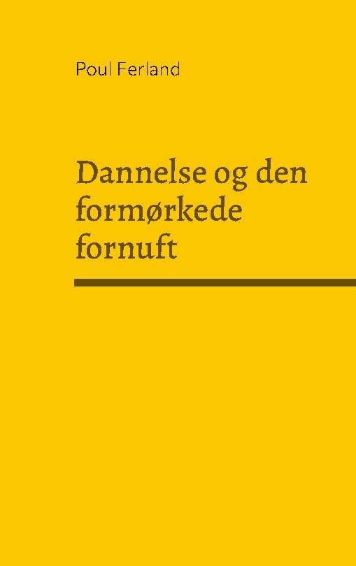 Dannelse Og Den Formørkede Fornuft