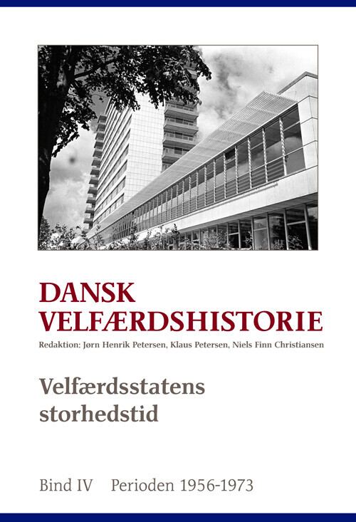 Dansk Velfærdshistorie Velfærdsstatens Storhedstid