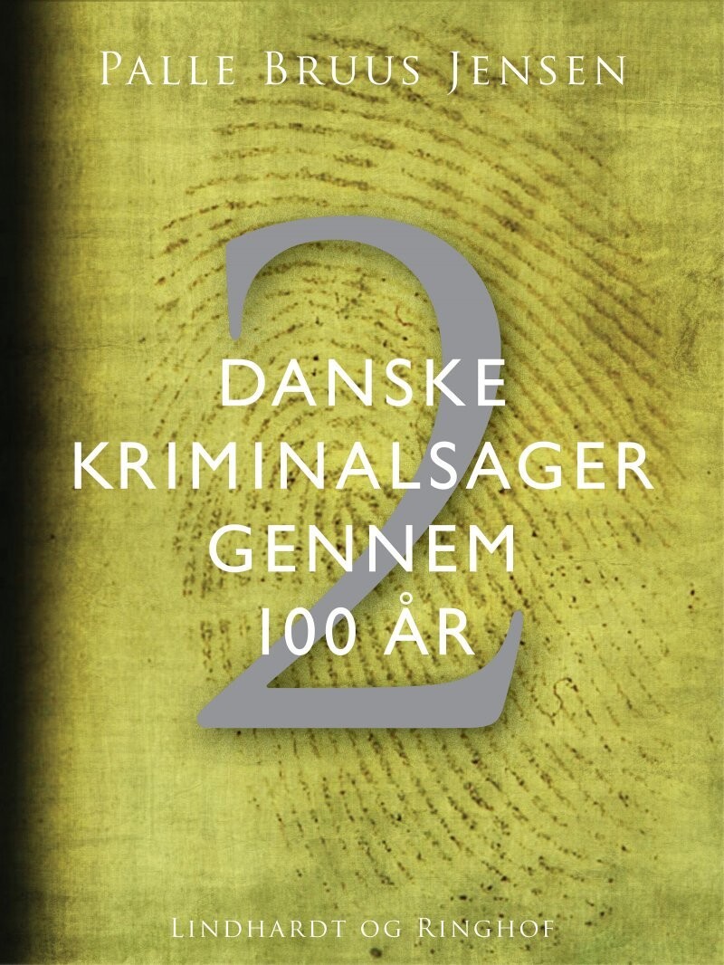 Danske Kriminalsager Gennem 100 År Del 2