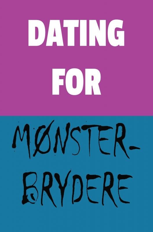 Dating For Mønsterbrydere