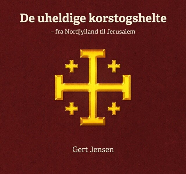 De Uheldige Korstogshelte