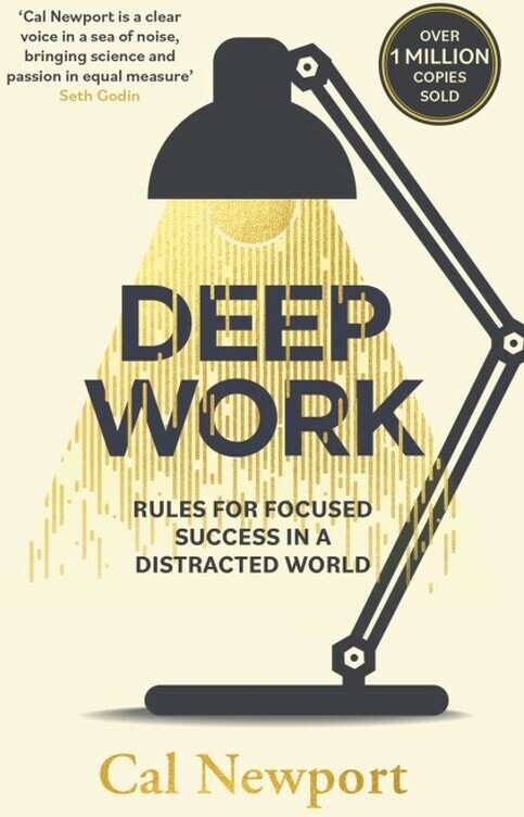 Deep Work Rules For Focused Success In A Distracted World