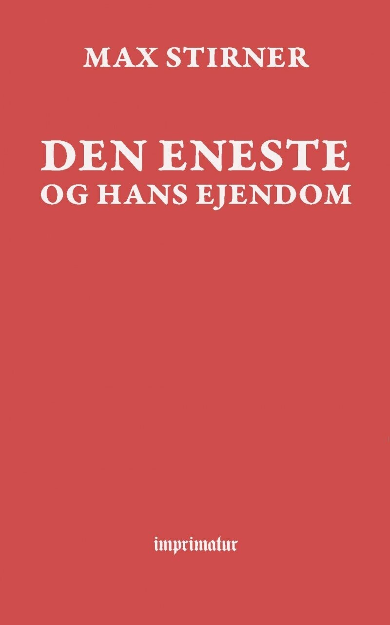 Den Eneste Og Hans Ejendom