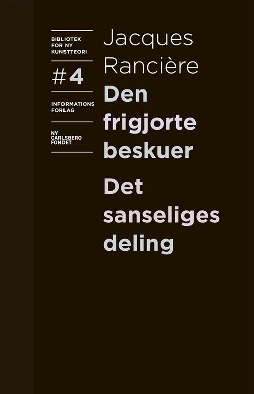Den Frigjorte Beskuer Og Det Sanseliges Deling